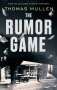 Thomas Mullen: The Rumor Game, Buch