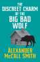 Alexander McCall Smith: The Discreet Charm of the Big Bad Wolf, Buch