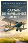 Alexander Norman: Captain de Havilland's Moth, Buch