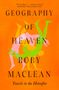 "GEOGRAPHY OF HEAVEN" und "RORY MACLEAN" auf orangefarbenem Hintergrund, mit bunten Silhouetten ineinander verschlungener Figuren.