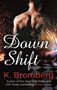 K. Bromberg: Down Shift, Buch