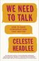 Celeste Headlee: We Need To Talk, Buch