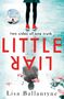 Lisa Ballantyne: Little Liar, Buch