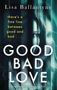 Lisa Ballantyne: Good Bad Love, Buch