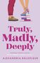 Alexandria Bellefleur: Truly, Madly, Deeply, Buch