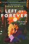 Tarah DeWitt: Left of Forever, Buch