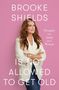 Brooke Shields: Brooke Shields is Not Allowed to Get Old, Buch