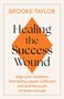 Brooke Taylor: Healing the Success Wound, Buch