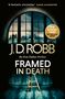 J. D. Robb: Framed In Death: An Eve Dallas thriller (In Death 61), Buch