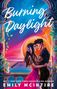 Emily McIntire: Burning Daylight, Buch