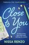 „THROUGH THE YEARS BOOK 1“ oben. „Close to You“ mittig in großer, geschwungener Schrift. Unten: „NISSA RENZO“.
