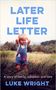 Luke Wright: Later Life Letter, Buch