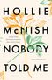 Hollie Mcnish: Nobody Told Me, Buch