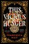 Francesca May: This Vicious Hunger, Buch