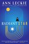 „RADIANT STAR“ von Ann Leckie. Zitat von John Scalzi. Abstrakte, blaue und gelbe geometrische Elemente., Buch