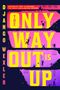 Django Wexler: The Only Way Out is Up, Buch