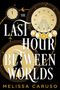 Melissa Caruso: The Last Hour Between Worlds, Buch