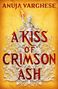 Anuja Varghese: A Kiss of Crimson Ash, Buch