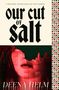 Deena Helm: Our Cut of Salt, Buch