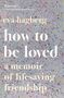 Eva Hagberg: How to Be Loved, Buch