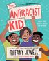 "The Antiracist Kid" in großer Schrift, gehalten von drei fröhlichen Kindern. Buch von Tiffany Jewell, Illustrationen Nicole Miles.