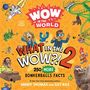 Guy Raz: Wow in the World: What in the WOW?! 2, Buch