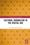 "Cultural Journalism in the Digital Age" von Nete Nørgaard Kristensen, gelbes Hintergrundmuster, rotes Logo unten rechts., Buch