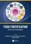 „FOOD FORTIFICATION: Trends and Technologies“ mit Illustrationen von Nanopartikelsystemen und Herausgebernamen., Buch