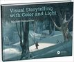 "Visual Storytelling with Color and Light. Michael Humphries." Eine Winterlandschaft mit einer Person im Schnee.