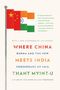 Thant Myint-U: Where China Meets India, Buch