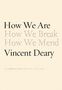 Vincent Deary: How We Are, Buch