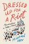 Michael Idov: Dressed Up for a Riot, Buch