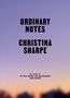 Christina Sharpe: Ordinary Notes, Buch