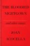 Joan Acocella: The Bloodied Nightgown and Other Essays, Buch