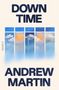 Andrew Martin: Down Time, Buch