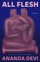 Ananda Devi: All Flesh, Buch
