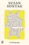 Text oben: "SUSAN SONTAG". Unten: "On Photography". Mittig zerrissen in gelbem Hintergrund. Links unten Logo "FS & G".