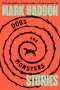 Mark Haddon: Dogs and Monsters, Buch