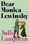 Julia Langbein: Dear Monica Lewinsky, Buch