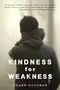 Shawn Goodman: Kindness for Weakness, Buch