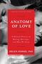 Titel: "Anatomy of Love". Untertitel: "A Natural History of Mating, Marriage, and Why We Stray". Autor: Helen Fisher, PhD.