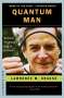 Lawrence M. Krauss: Quantum Man, Buch