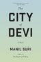 Manil Suri: City of Devi, Buch