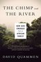 David Quammen: Chimp & the River, Buch