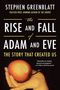 Stephen Greenblatt: The Rise and Fall of Adam and Eve, Buch