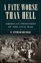 W Fitzhugh Brundage: A Fate Worse Than Hell, Buch