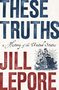 Jill Lepore: These Truths, Buch