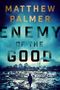 Matthew Palmer: Enemy of the Good, Buch
