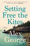 Alex George: Setting Free the Kites, Buch