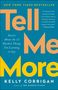 Kelly Corrigan: Tell Me More, Buch